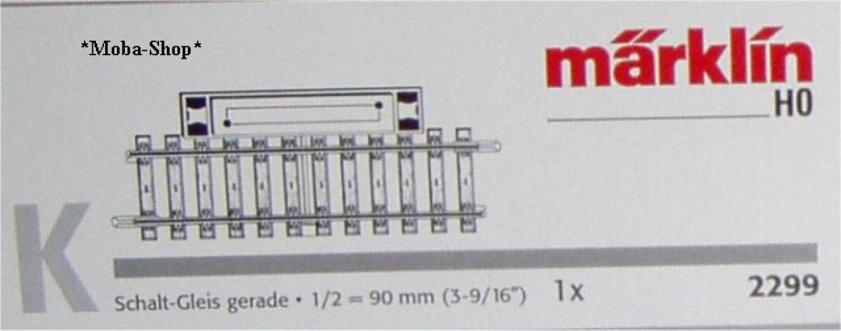 Märklin 2299 H0~ K-Schaltgleis 90 mm